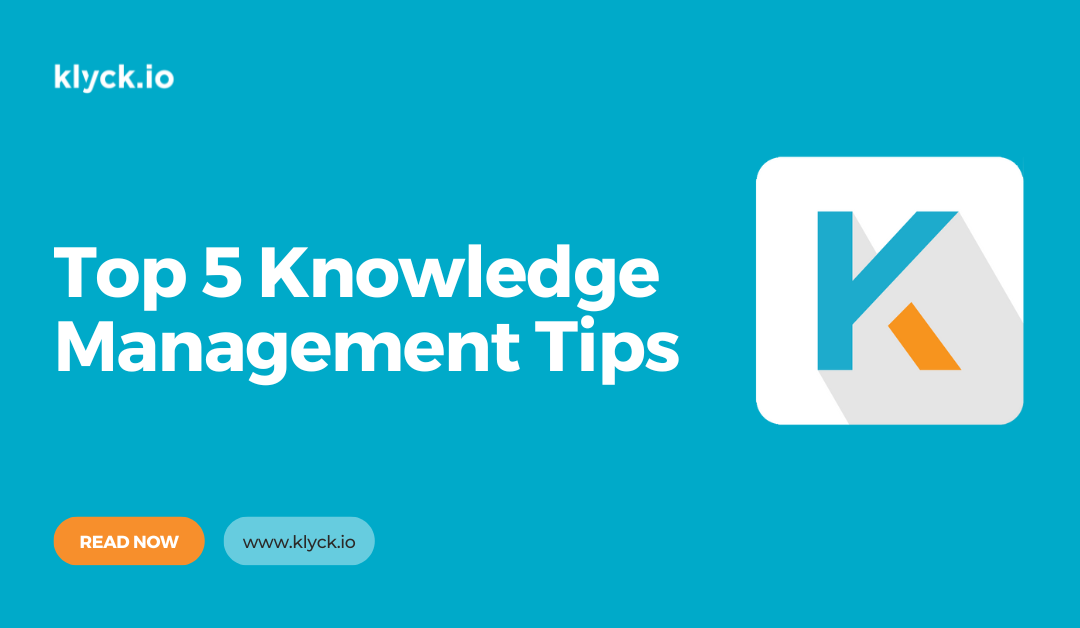 Top 5 Knowledge Management Tips