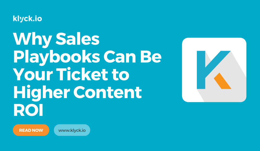 Why Sales Playbooks Can Be Your Ticket to Higher Content ROI