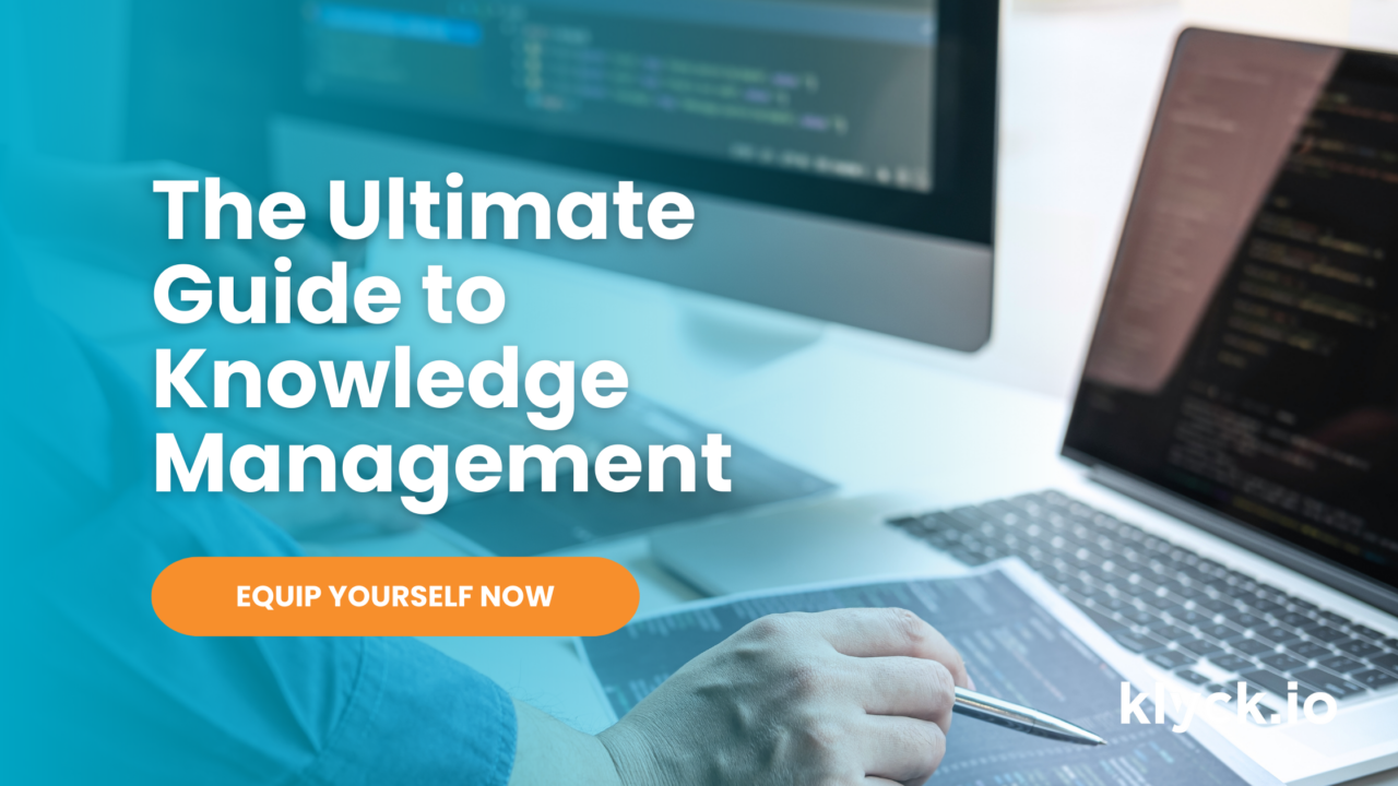 The Ultimate Guide to Knowledge Management - Klyck.io