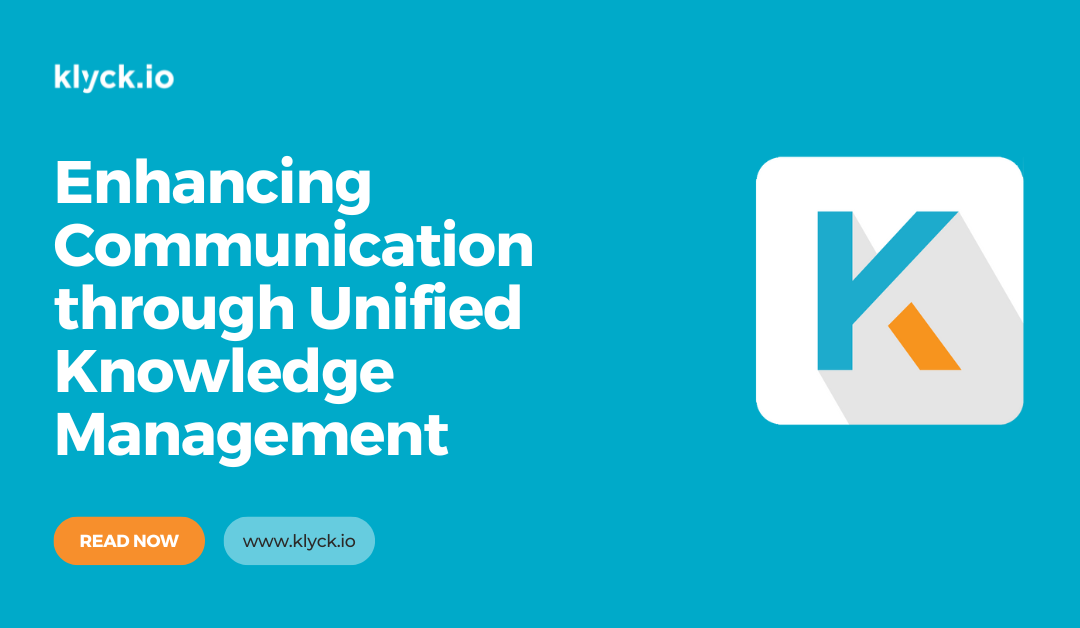 Enhancing Communication through Unified Knowledge Management