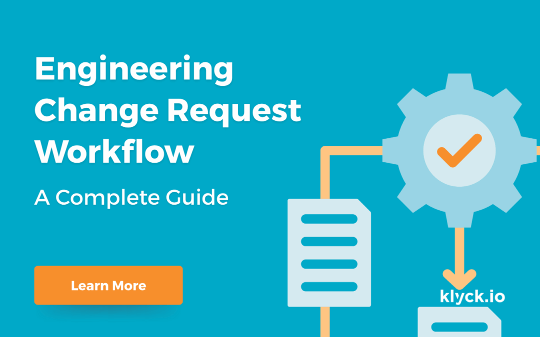 Engineering Change Request Workflow: A Complete Guide