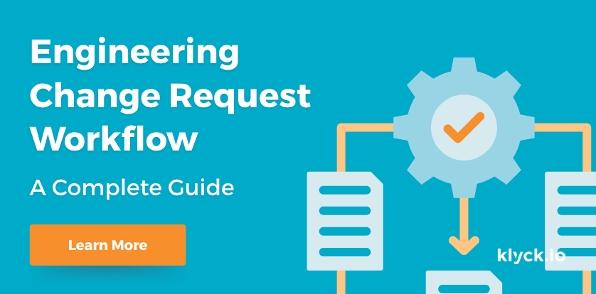 Engineering Change Request Workflow: A Complete Guide - Klyck.io