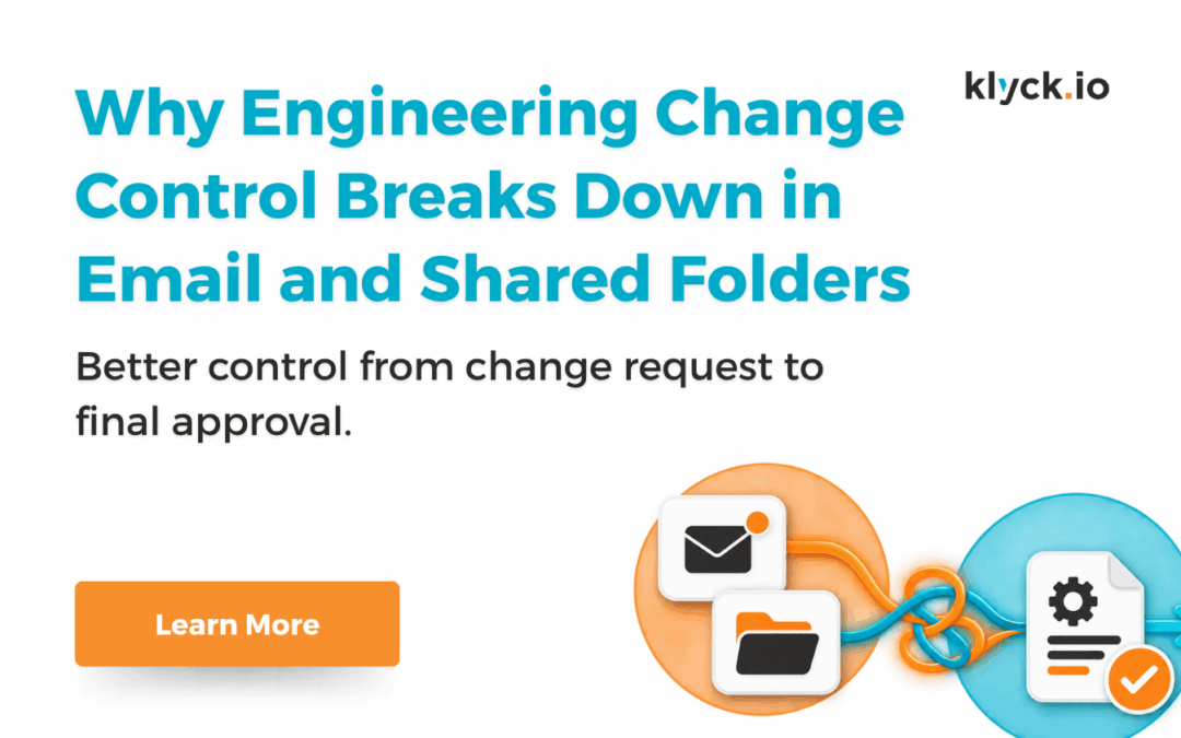 Why Engineering Change Control Breaks Down in Email and Shared Folders